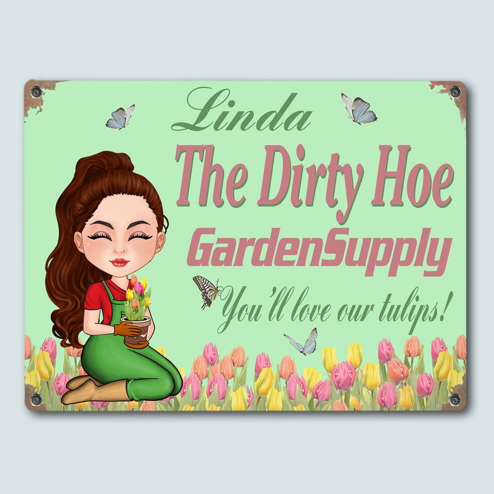 Garden Custom Metal Sign Dirty Hoe Garden Supply You'll Love Our Tulips Personalized Gift
