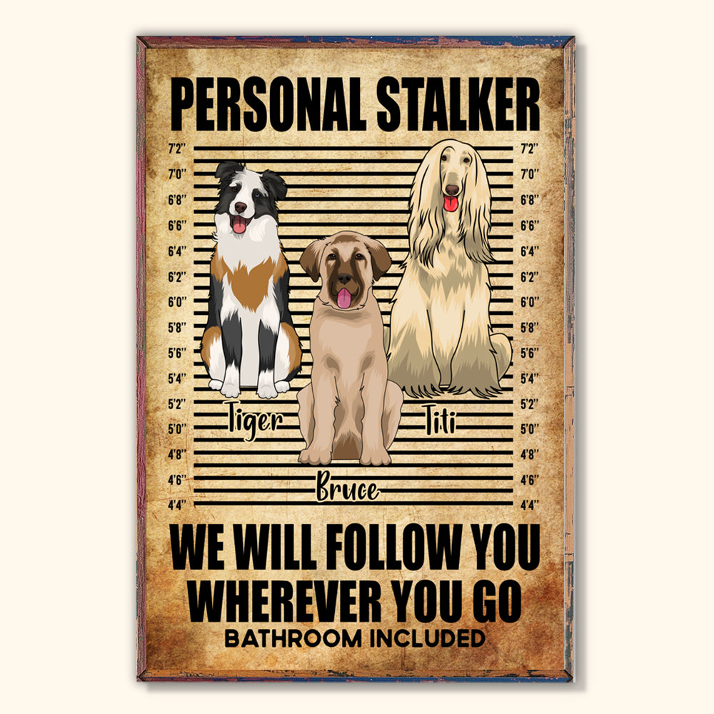 Dog Custom Poster Follow You Wherever You Go Bathroom Included Personalized Gift