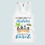 Bestie Custom Tank Top Drunkest Bunch Of Assholes This Side Of The Beach Personalized Gift