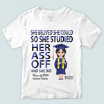 Graduation Custom Shirt She Believed She Could So She Studied Her Ass Off Personalized Gift Class of 2022