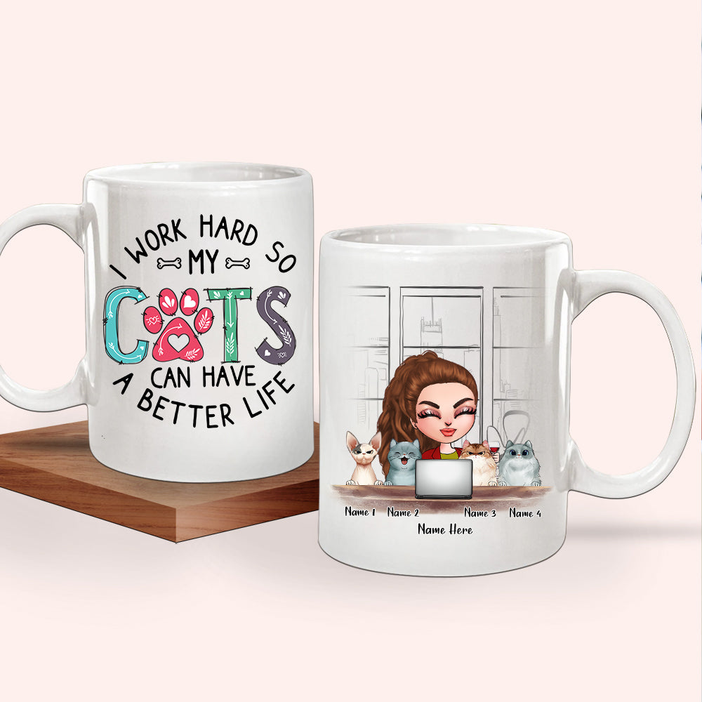 Cat Mom Custom Mug I Work Hard So My Cats Have A Better Life Personalized Gift Cat Dad