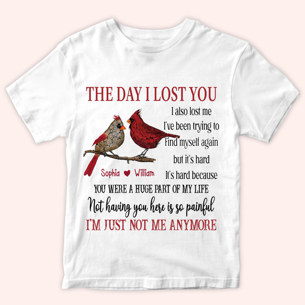 Memorial Custom Shirt The Day I Lost You I Also Lost Me Personalized Gift