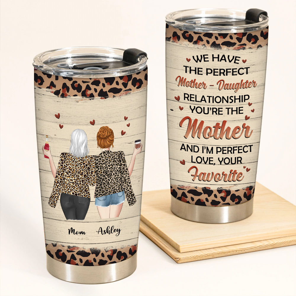 Mother Custom Tumbler Perfect Mother Daughter Relationship Leopard Personalized Gift