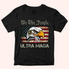 Veteran Custom Shirt We The People Ultra Maga Personalized Gift