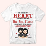 Couple Custom Shirt He Stole My Heart Can't Wait To Be Called Mrs Personalized Gift