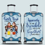 Bestie Custom Luggage Cover Apparently We're Trouble When We're Together Cheaper Than Therapy Personalized Best Friend Gift