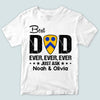 Veteran Custom Shirt Best Dad Ever Just Ask Personalized Father&#39;s Day Gift Division