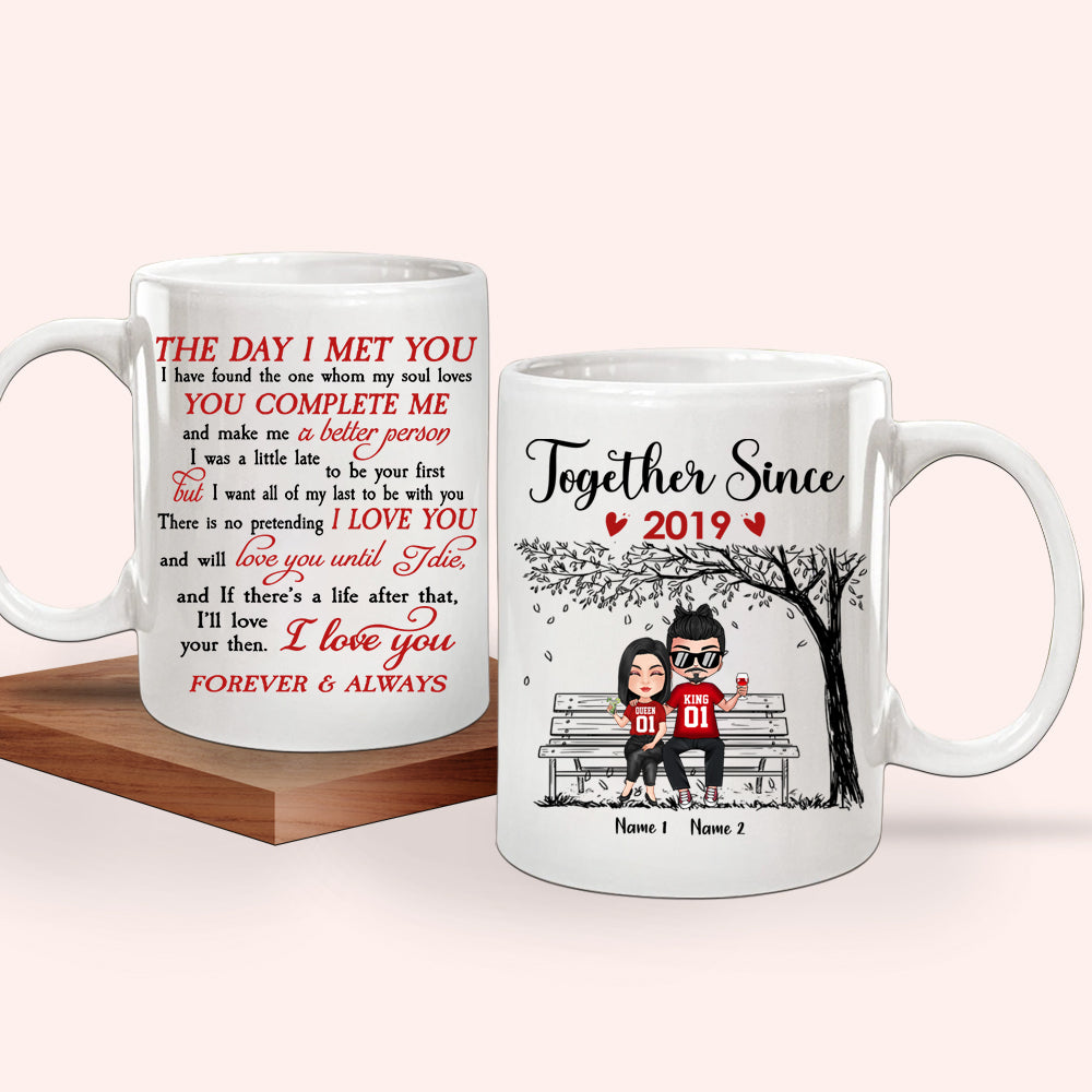 Couple Custom Mug Together Since The Day I Met You I Found The One Personalized Anniversary Gift