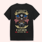 Veteran Custom Shirt I Served My Country Like Father Before Me Personalized Gift