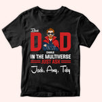 Dad Custom Shirt Best Dad In The Multiverse Personalized Gift