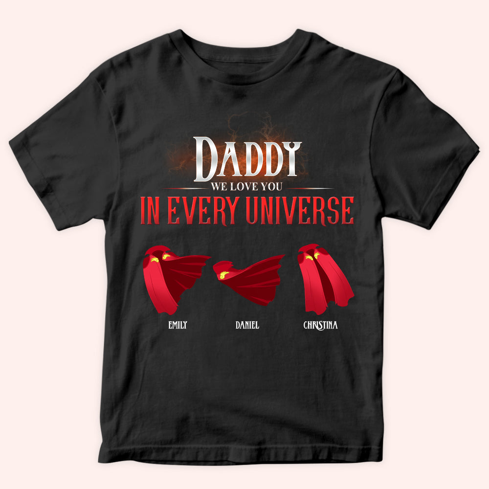 Dad Custom Shirt We Love You In Every Universe Personalized Gift Shirt for Father's Day