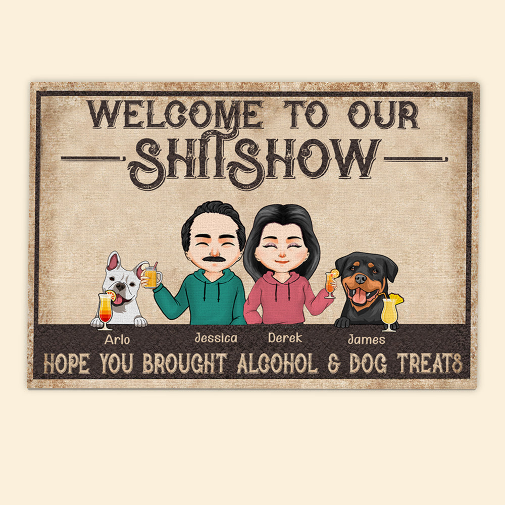Dog Family Custom Doormat Welcome To Our Shitshow Hope You Brought Alcohol & Dog Treats Personalized Gift