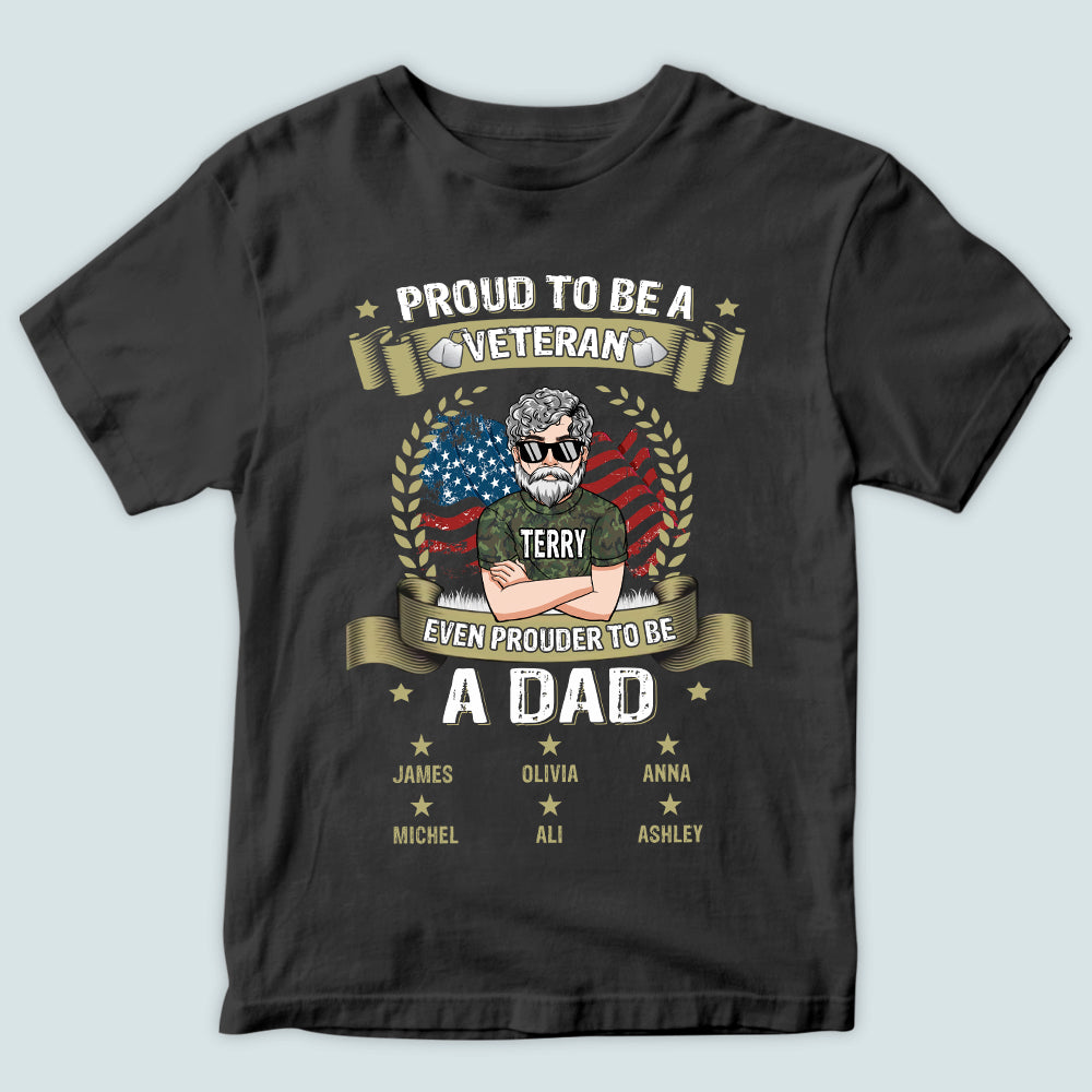 Veteran Custom Shirt Proud To Be A Veteran Even Prouder To Be A Dad Personalized Gift