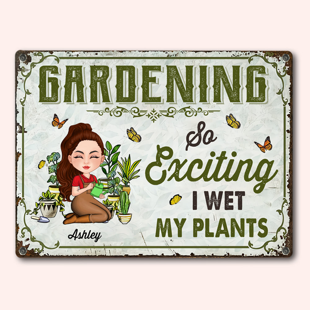 Gardening Custom Metal Sign I Wet My Plants Personalized Gift