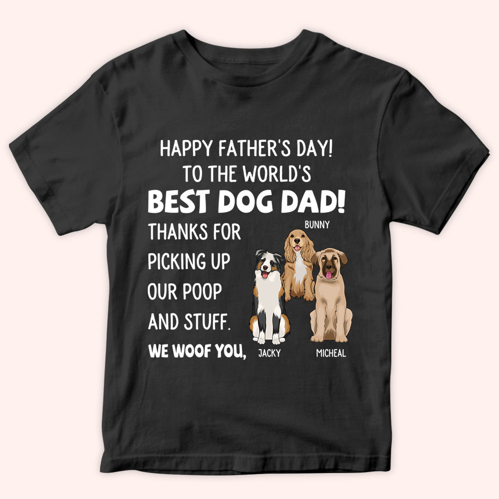 Best Dog Dad Custom Shirt Happy Father's Day Thanks for Picking Our Poop And Stuff Personalized Gift