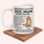 Dog Mom Custom Mug Thank You for Your Unconditional Love Personalized Mother's Day Gift