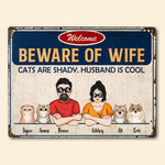 Cat Custom Metal Sign Beware Of Wife Cats Are Shady Personalized Gift