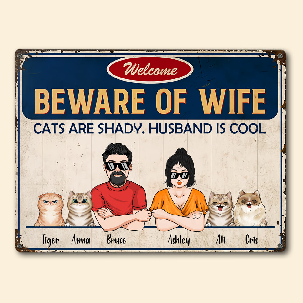 Cat Custom Metal Sign Beware Of Wife Cats Are Shady Personalized Gift