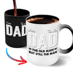 Dad Custom Color Changing Mug You're The Man Old But Still Man Funny Personalized Gift