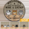 Cat Custom Sign Welcome Hope You Brought Wine And Catnip Personalized Gift