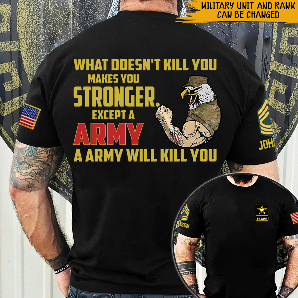 Veteran Custom All Over Printed Shirt What Doesn't Kill You Make You Stronger Personalized Gift