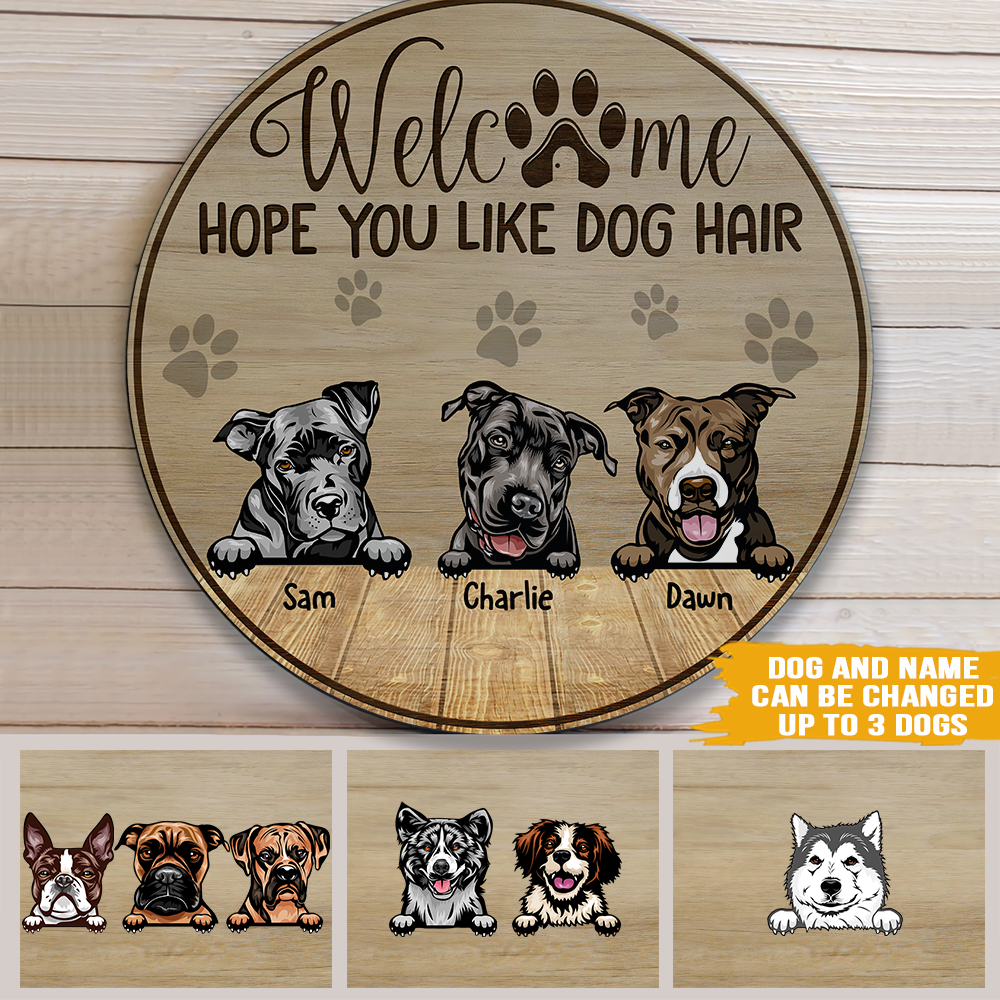 Dog Custom Sign Welcome Hope You Like Dog Hair Personalized Gift