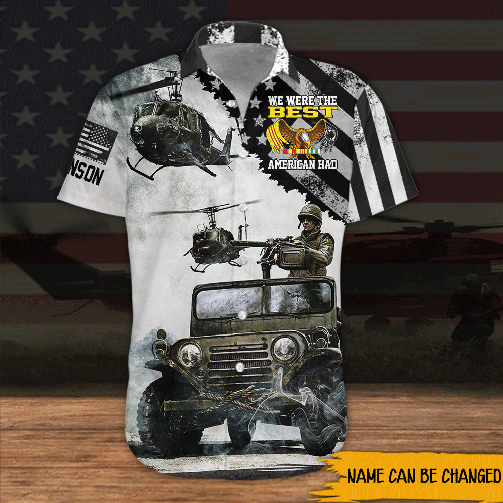 Vietnam Veteran Custom Men Shirt We Were The Best American Had Personalized Gift