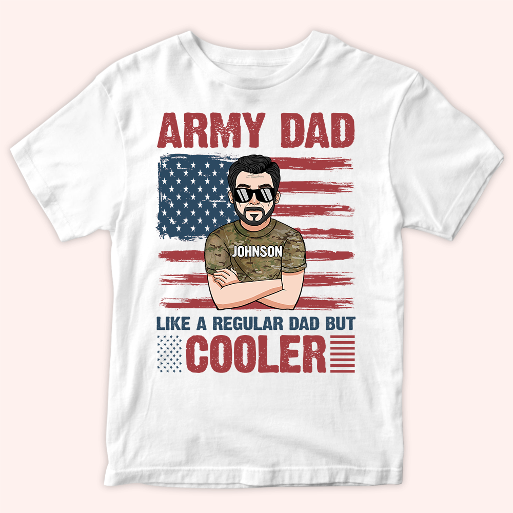 Veteran Custom Shirt Military Dad Like A Regular Dad But Cooler Personalized Gift