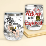 Veteran Custom Wine Tumbler Retired Not Expired Personalized Gift