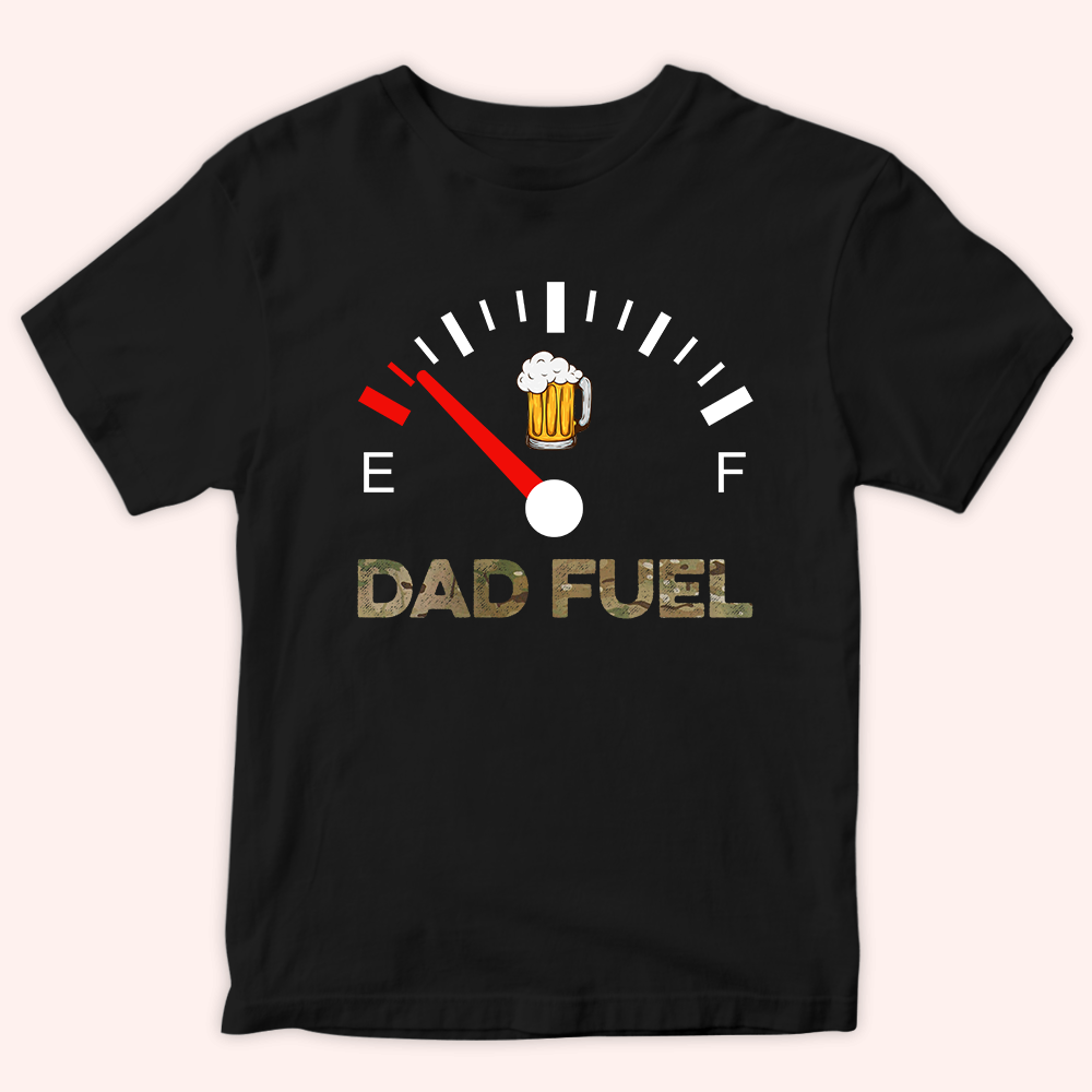 Veteran Custom Shirt Dad Fuel Personalized Gift for Father's Day