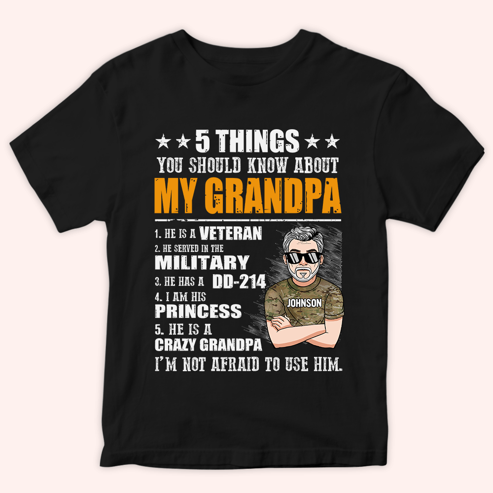 Veteran Custom Shirt 5 Things You Should To Know About My Dad Personalized Gift