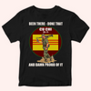 Vietnam Veteran Custom Shirt Been There Done That And Damn Proud Of IT Personalized Gift