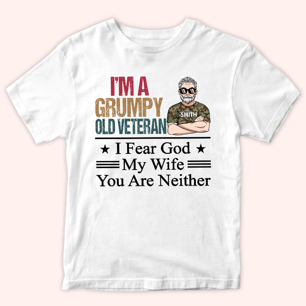 Veteran Custom Shirt I Fear God My Wife You Are Neither Personalized Gift