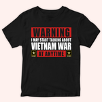 Veteran Custom Shirt Warning I May Start Talking About War At Any Time Personalized Gift