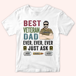 Veteran Custom Shirt Best Veteran Dad Ever Ever Ever Personalized Gift