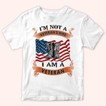 Female Veteran Custom Shirt I'm Not A Veteran's Wife I Am A Veteran Personalized Gift