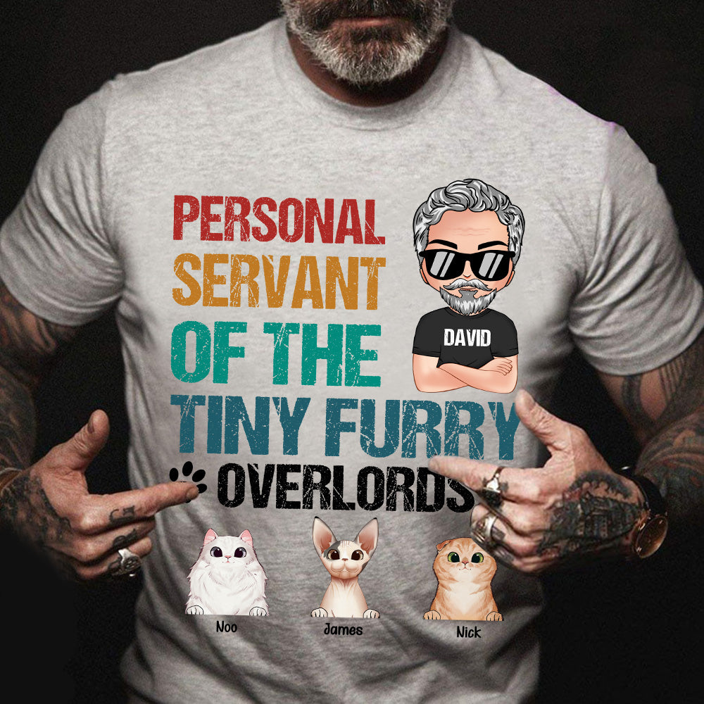 Cat Custom Shirt Personal Servant Of The Tiny Furry Overlords Personalized Gift