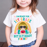 Back To School Custom Shirt I'm Ready For School But Is It Ready For Me Personalized Gift