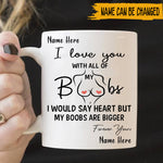 Couple Custom Mug I Love You With All My Boobs Funny Personalized Gift For Him