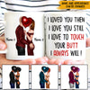 Couple Custom Mug I Love To Touch Yours Butt I Always Will Funny Personalized Valentine&#39;s Day Gift For Her