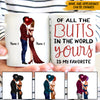 Couple Custom Mug Of All The Butts Yours Is My Favorite Personalized Anniversary Gift For Her