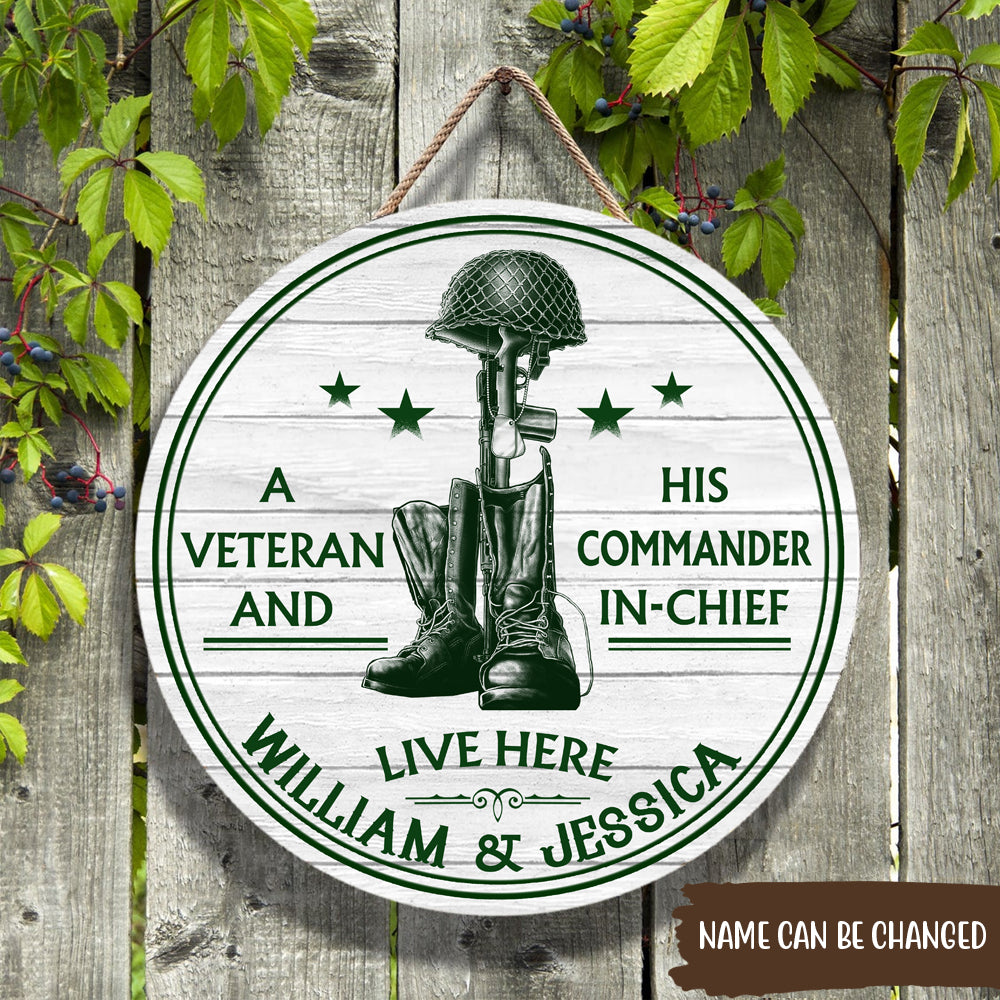 Veteran Custom Sign A Veteran And His Commander In Chief Live Here Personalized Gift