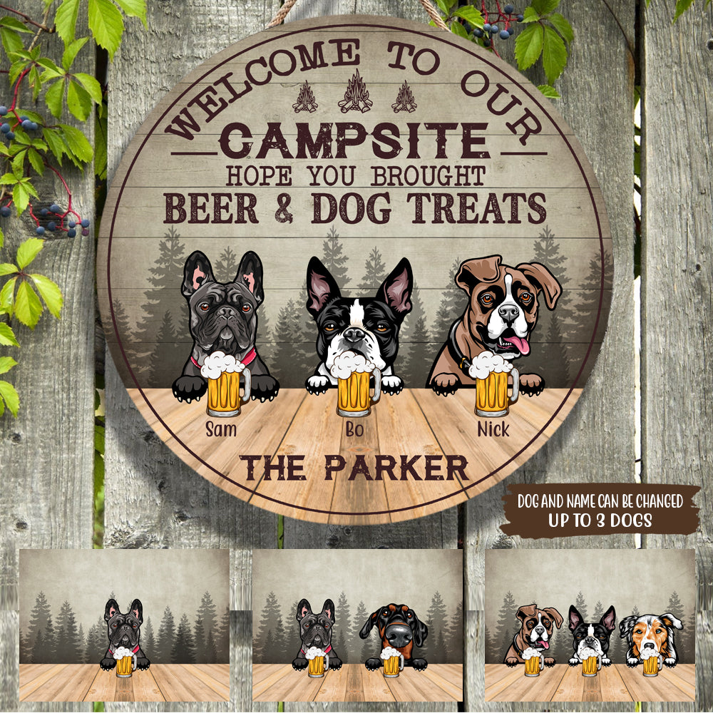 Dog Custom Sign Welcome To Our Campsite Hope You Brought Beer And Dog Treats Personalized Gift