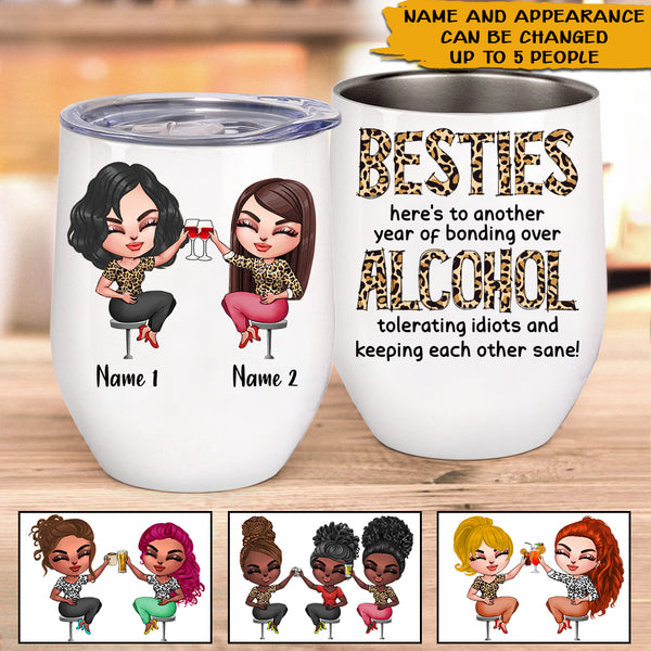 Bestie Custom Wine Tumbler Friends And Alcohol Glue Holding The Shitsh -  PERSONAL84