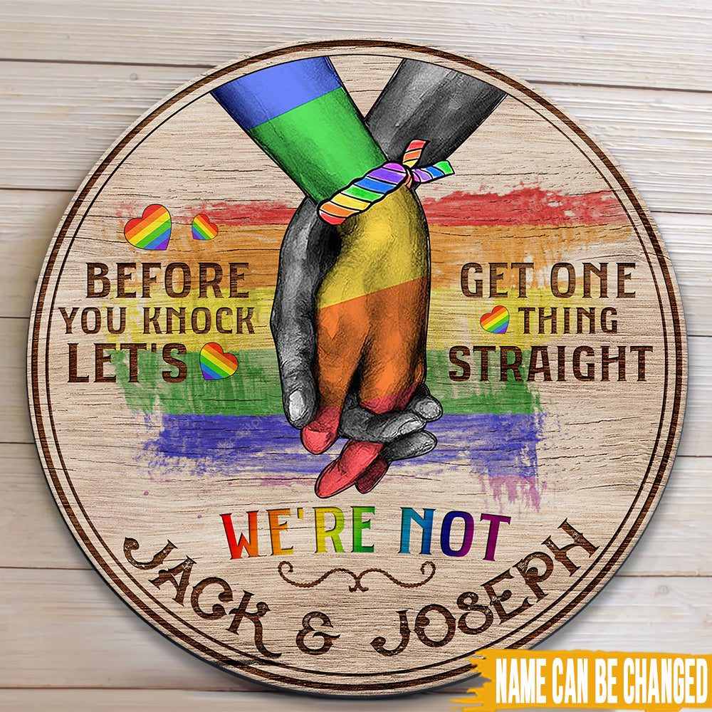 LGBT Custom Sign Let's Get One Thing Straight We're Not Couple Decor Personalized Gift