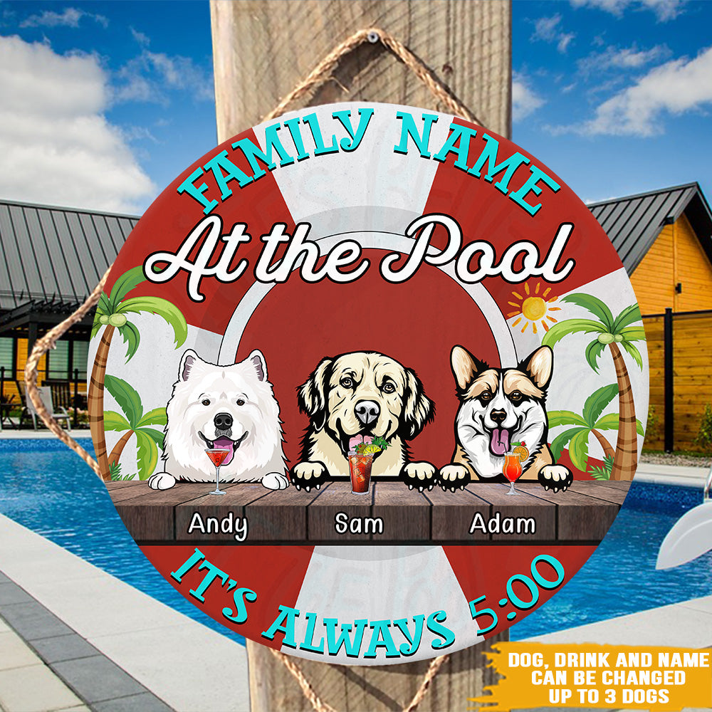 Dog Custom Sign It's Always 5:00 At The Pool Decor Personalized Gift