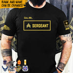 Veteran Custom Shirt Call Me Sergeant Personalized Gift