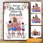 Mom Custom Poster First My Mother Forever My Friends Mother's Day Personalized Gift - PERSONAL84