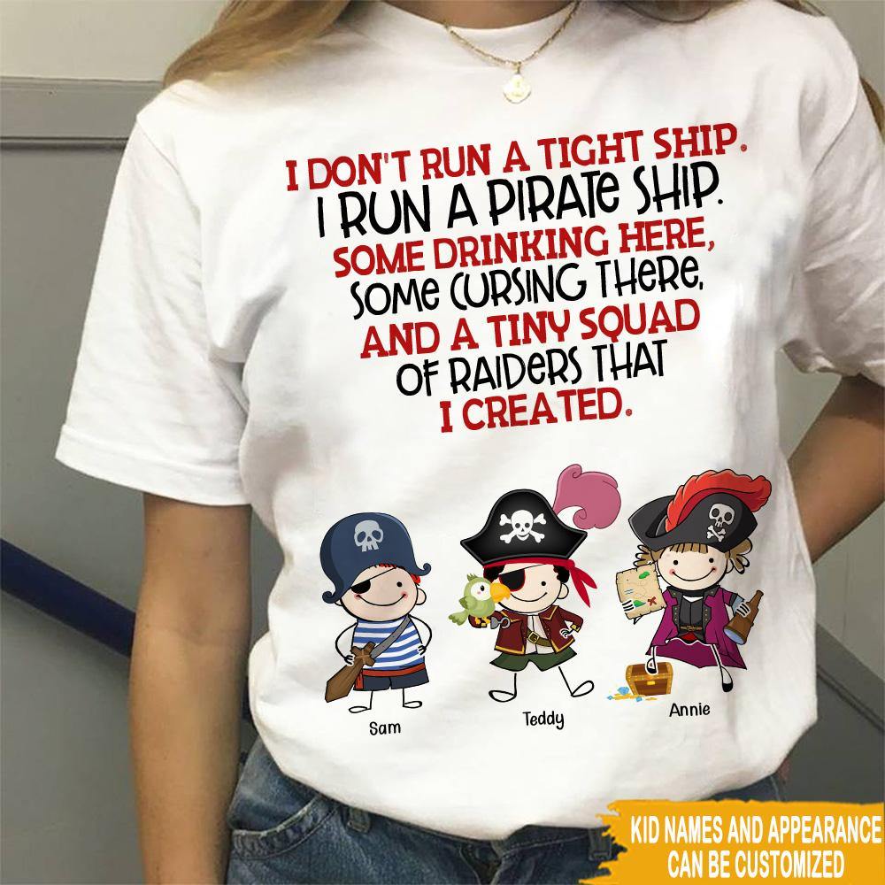 Mom Custom Shirt I Don't Run A Tight Ship Personalized Gift - PERSONAL84
