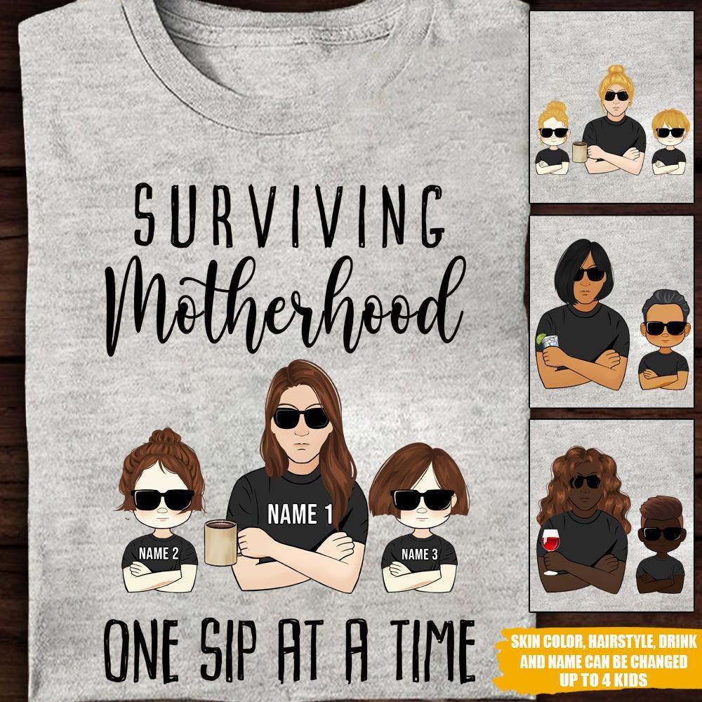 Mom Custom T Shirt Surviving Motherhood One Sip At A Time Personalized Gift - PERSONAL84